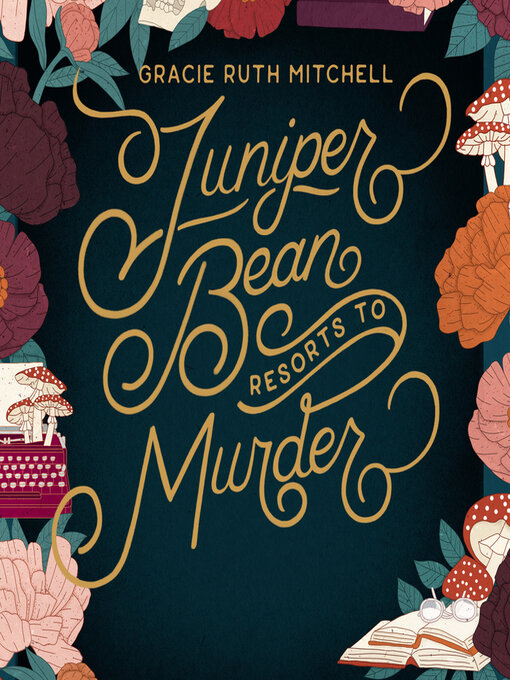 Title details for Juniper Bean Resorts to Murder by Gracie Ruth Mitchell - Available